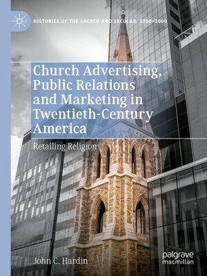 cover image of Church Advertising, Public Relations and Marketing in Twentieth-Century America
